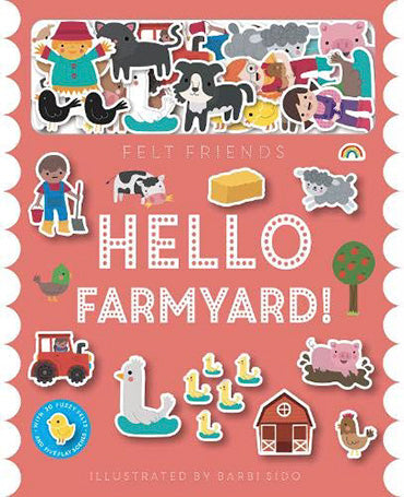 Felt Friends: Hello Farmyard Book